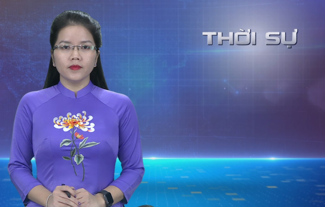 Chương trình thời sự tối 10/05/2023